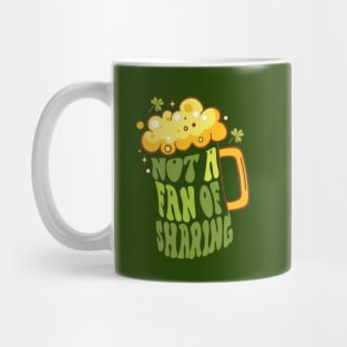 Not A Fan Of Sharing-St. Patrick's Day Mug